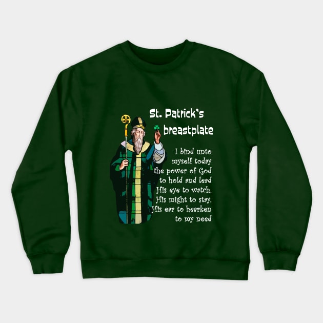 St. Patrick's breastplate prayer and Image for green and dark backgrounds Crewneck Sweatshirt by Brasilia Catholic